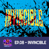 #08 - Invincible