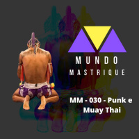 MM - 030 - Punk e Muay Thai || Davi Shogun