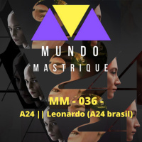 MM - 036 - A24 || Leonardo (A24 Brasil)