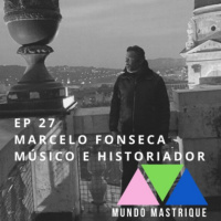 MM - 27 - Trajetos com Marcelo Fonseca