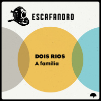 123: Dois Rios - A família