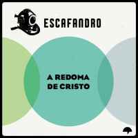 164: A redoma de Cristo