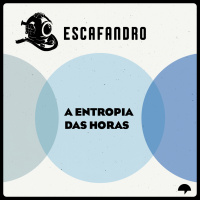 99: A entropia das horas (REPRISE)