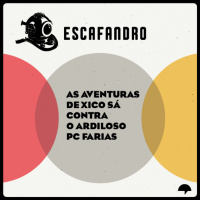 169: As aventuras de Xico Sá contra o ardiloso PC Farias