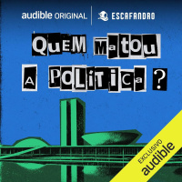 EP01 | Quem matou a política?