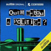 EP03 | Quem matou a política?
