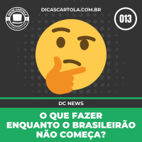Brasileirão 2022: O que fazer enquanto não começa?