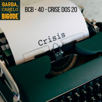 BCB - 40 - Crise dos 20