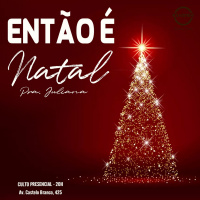 PRA JULIANA - Então é Natal - 23.12.2021