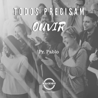 PR. PABLO - Todos precisam ouvir - 08.09.2019