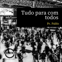 PR. PABLO - Tudo para com todos - 24.09.2020