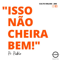 PR PABLO - Isso não cheira bem - 16.07.2020 