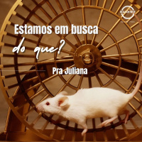 Pra. Juliana - Estamos em busca do que - 08-09-2024