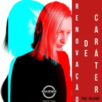 PRA JULIANA - Renovação de caráter- 21.02.2019