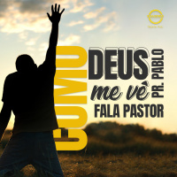 Pr Pablo DAmbrosi - Como Deus me vê - Culto ceia - 25-09-2022