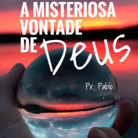 PR PABLO - A misteriosa vontade de Deus - 02.02.2020