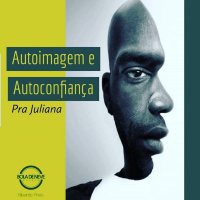 PRA JULIANA - Autoimagem e Autoconfiança - 27.07.2019