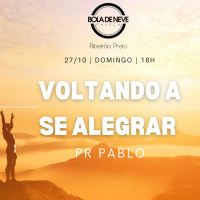 Pr. Pablo - Voltando a Se Alegrar - 27-10-2024