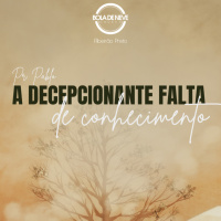 Pr. Pablo - A Decepcionante falta de conhecimento - 04-02-24