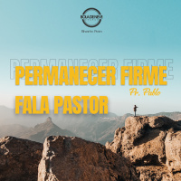 PR PABLO - PERMANECER FIRME - 02.10.2022