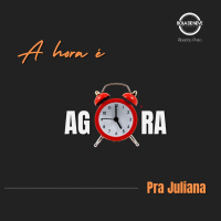 Pra. Juliana - A hora é agora - 29-08-2024