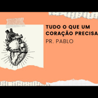PR PABLO - Tudo o que um coração precisa - 11.08.2019