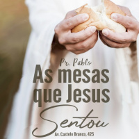 PR PABLO - As mesas que Jesus sentou - 30.10.2022