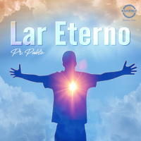 PR PABLO - LAR ETERNO - 15.08.2021