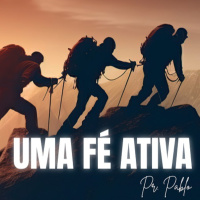 Pastor Pablo - Uma Fé Ativa - 29/10/2023