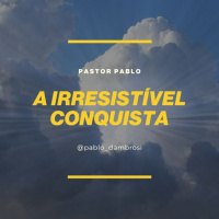 PR PABLO - A IRRESISTÍVEL CONQUISTA - 23-04-2023