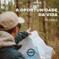 PR PABLO - A OPORTUNIDADE DA VIDA - 04.07.2021