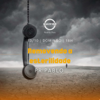 Pr. Pablo - Removendo a Esterilidade - 13-10-2024