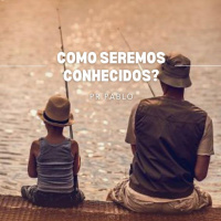 Pr. Pablo - Como Seremos Conhecidos - 10-11-2024
