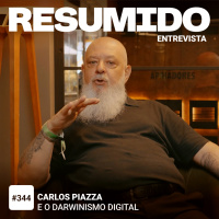 #344 - Carlos Piazza e o darwinismo digital