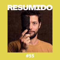 #55 — Só coisa boa (atendendo a pedidos)