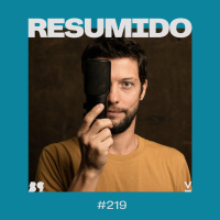 #219  — Namoros robóticos / IA acabará com a web / influência irresponsável / Twitter autodestrutivo