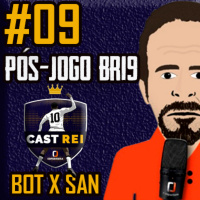 #09 Pós-jogo BR19 Cast Rei - Botafogo 0 x 1 Santos