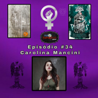 Papo Fantástico #34 - Carolina Mancini