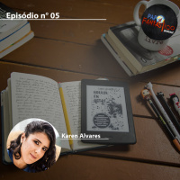 Papo Fantástico #05 - Entrevista com Karen Alvares