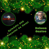 Papo Fantástico #29 – Especial de Natal
