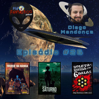 Papo Fantástico #26 - Diego Mendonça