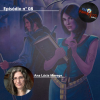 Papo Fantástico #08 - Ana Lúcia Merege