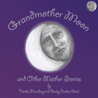 Grandmother Moon and Other Mother Stories: Book One Audiobook