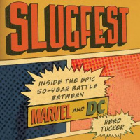 Slugfest: Inside the Epic, 50-year Battle between Marvel and DC Audiobook
