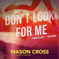 Dont Look for Me: A Novel Audiobook