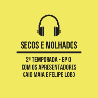 Secos e Molhados | 2ª temporada, ep.0