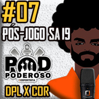 #07 Pós-jogo SA19 Poderoso Pod - Deportivo Lara 0 X 2 Corinthians