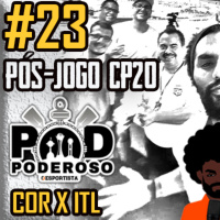 #23 Pós-jogo CP20 Poderoso Pod - Corinthians 0 x 1 Inter de Limeira