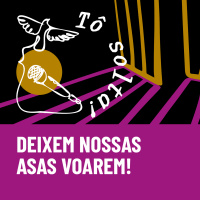 Tô Solta! #EP02 - Mulheres x Cárcere x Sociedade: Deixem nossas asas voarem!