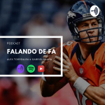 Podcast Falando De Fa #1 - O Agitado Mercado Da Nfl